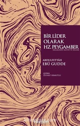 Bir Lider Olarak Hz. Peygamber (Sas.)