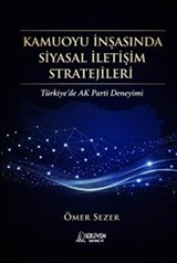 Kamuoyu İnşasında Siyasal İletişim Stratejileri
