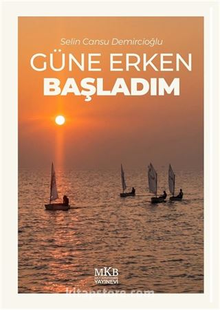 Güne Erken Başladım