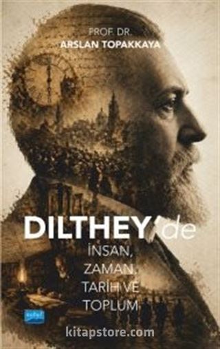 Dilthey'de İnsan, Zaman, Tarih ve Toplum