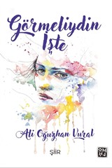 Görmeliydin İşte