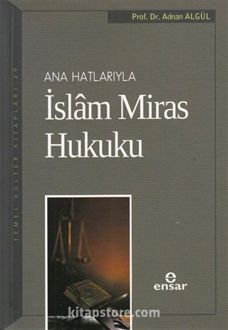 Ana Hatlarıyla İslam Miras Hukuku