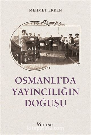 Osmanlı'da Yayıncılığın Doğuşu