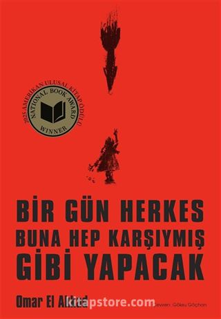 Bir Gün Herkes Buna Hep Karşıymış Gibi Yapacak