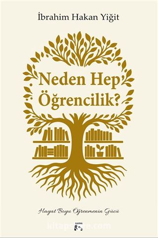 Neden Hep Öğrencilik?