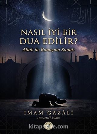 Nasıl İyi Bir Dua Edilir?