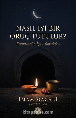 Nasıl İyi Bir Oruç Tutulur?