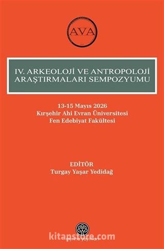 IV. Arkeoloji Ve Antropoloji Araştırmaları Sempozyumu