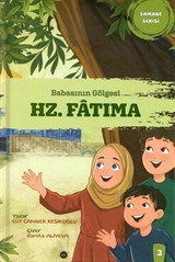 Babasının Gölgesi Hz. Fatıma