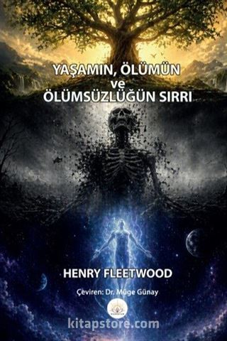 Yaşamın, Ölümün ve Ölümsüzlüğün Sırrı