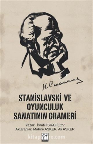 Stanislavski Ve Oyunculuk Sanatının Grameri