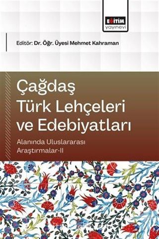 Çağdaş Türk Lehçeleri ve Edebiyatları Alanında Uluslararası Araştırmalar II
