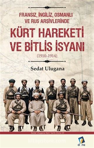 Kürt Hareketi ve Bitlis İsyanı (1910-1914)