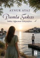 Damla Sakızı / Sakız Ağacının Gözyaşları