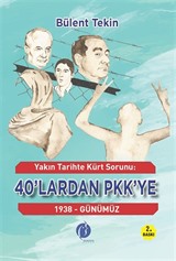 Yakın Tarihte Kürt Sorunu 40'lardan Pkk'ye 1938 Günümüz