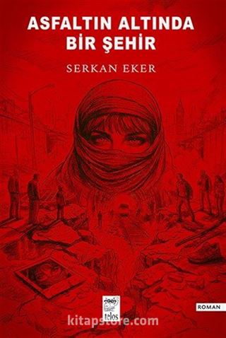 Asfaltın Altında Bir Şehir