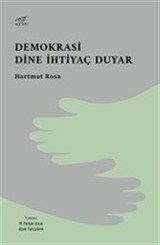 Demokrasi Dine İhtiyaç Duyar
