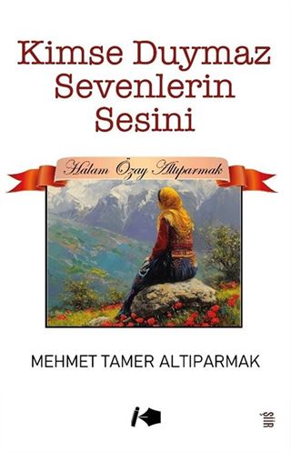Kimse Duymaz Sevenlerin Sesini