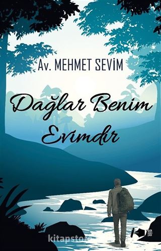 Dağlar Benim Evimdir