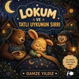 Lokum ve Tatlı Uykunun Sırrı