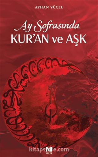 Ay Sofrasında Kur'an ve Aşk