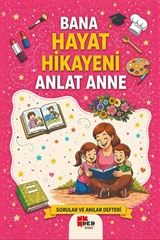 Bana Hayat Hikayeni Anlat Anne