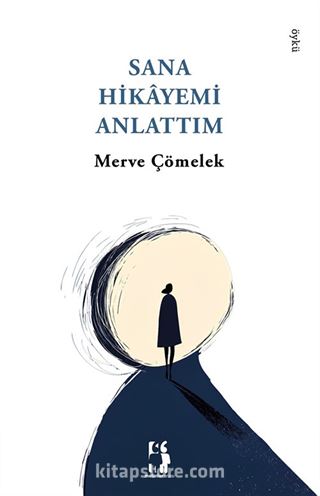 Sana Hikayemi Anlattım