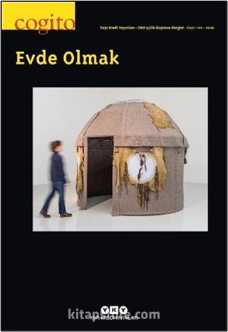 Cogito 120 Dört Aylık Düşünce Dergisi / Evde Olmak