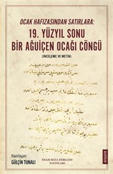 Ocak Hafızasından Satırlara: 19. Yüzyıl Sonu Bir Ağuiçen Ocağı Cöngü (İnceleme ve Metin)