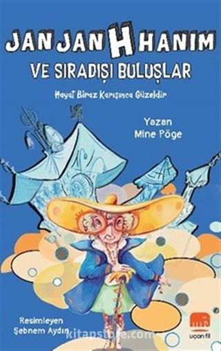 Jan Jan H Hanım ve Sıradışı Buluşlar