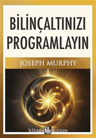 Bilinçaltınızı Programlayın