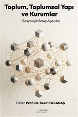 Toplum, Toplumsal Yapı ve Kurumlar