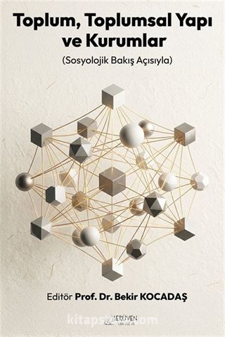 Toplum, Toplumsal Yapı ve Kurumlar