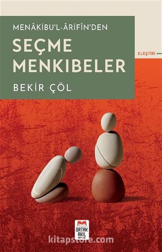Menakibu'l-Ârifîn'den Seçme Menkıbeler