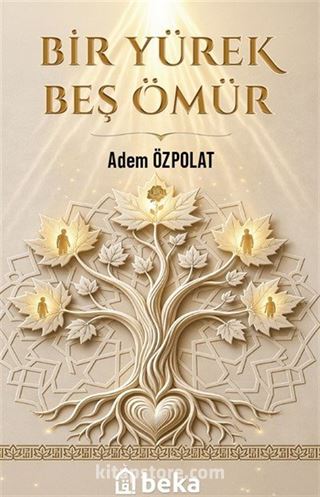 Bir Yürek Beş Ömür