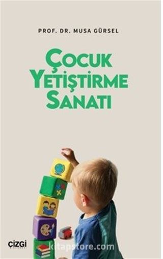 Çocuk Yetiştirme Sanatı