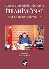 Giresun Siyasetinden Bir Portre İbrahim Önal