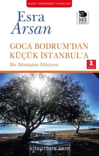 Goca Bodrum'dan Küçük İstanbul'a