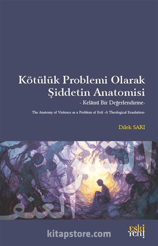Kötülük Problemi Olarak Şiddetin Anatomisi