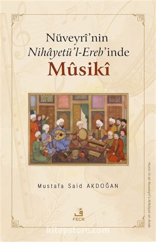 Nüveyrî'nin Nihayetü'l-Ereb'inde Mûsikî