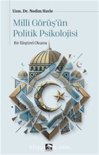 Millî Görüş'ün Politik Psikolojisi