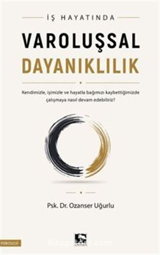 İş Hayatında Varoluşsal Dayanıklılık