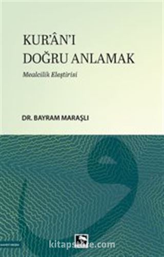 Kur'an-ı Doğru Anlamak