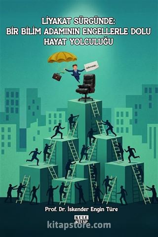 Liyakat Sürgünde: Bir Bilim Adamının Engellerle Dolu Hayat Yolculuğu