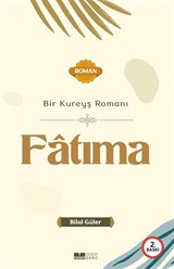 Bir Kureyş Romanı Fâtıma