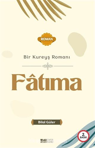 Bir Kureyş Romanı Fâtıma