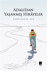Adalı'dan Yaşanmış Hikayeler