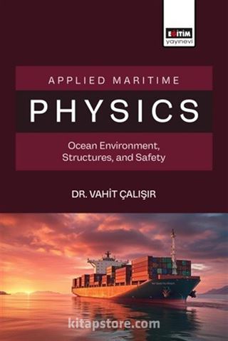 Applied Maritime Physics Ocean Environment, Structures, and Safety