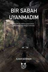 Bir Sabah Uyanmadım