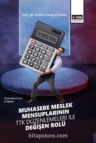 Muhasebe Meslek Mensuplarının TTK Düzenlemeleri İle Değişen Rolü